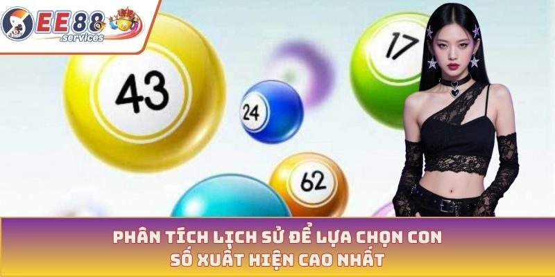 Phân tích lịch sử để lựa chọn con số xuất hiện cao nhất