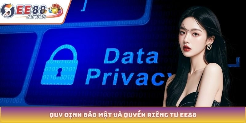 Quy định bảo mật và quyền riêng tư EE88