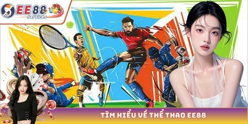 Tìm hiểu về thể thao EE88
